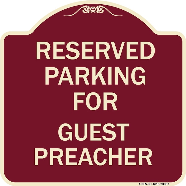 Parking Reserved for Guest Preacher Heavy-Gauge Aluminum Sign, 18" x 18", BU-1818-23387